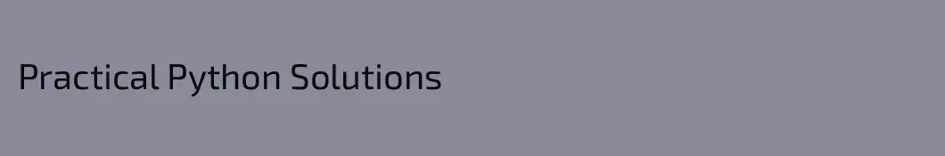 Practical Python Solutions